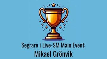 Bild på en guldpokal mot ljusblå bakgrund. Under pokalen står texten: "Segrare i live-SM Main Event: Mikael Grönvik"